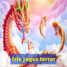 friv jogos terror